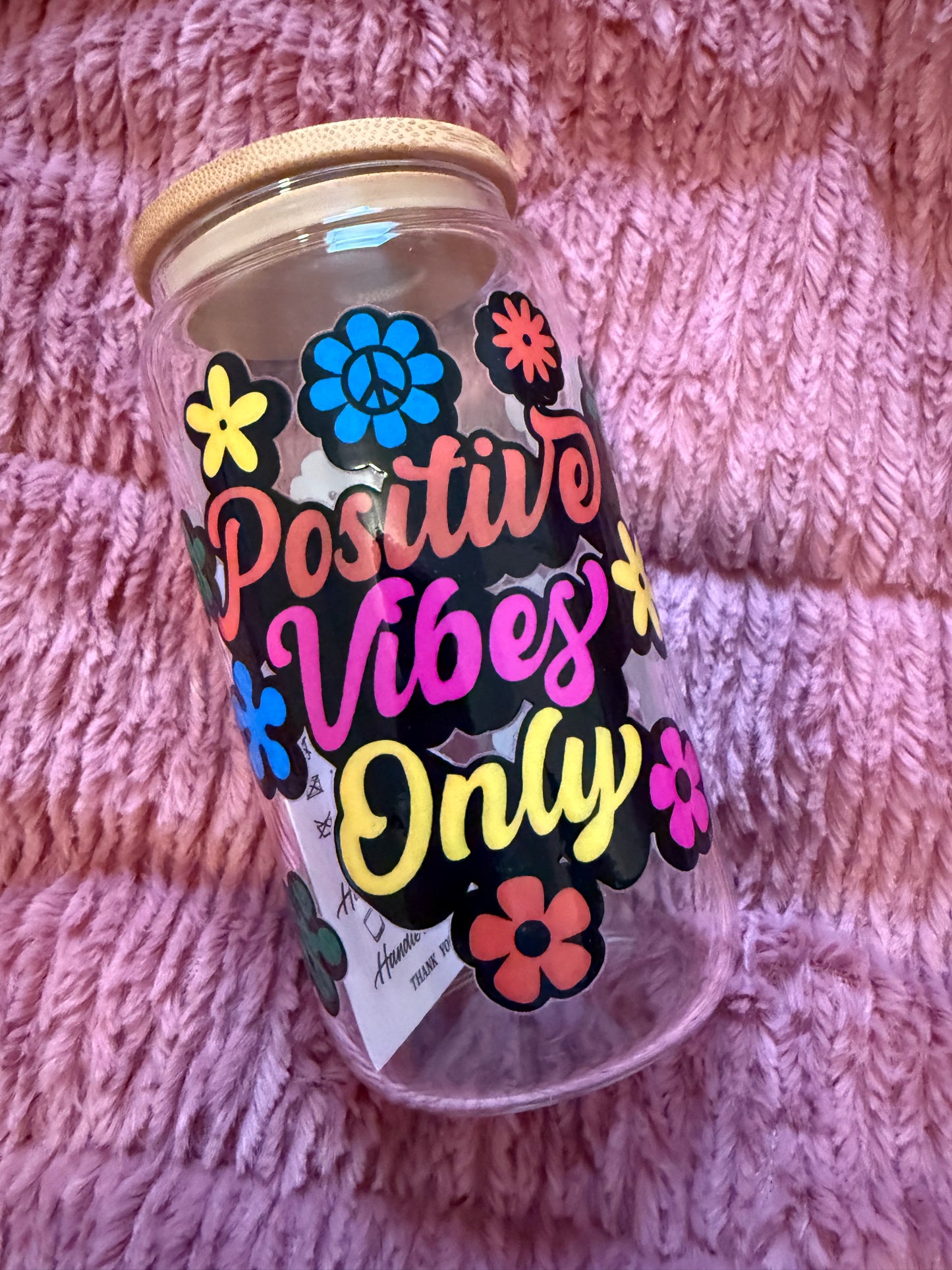 Positive Vibes Only 16oz Glass Can