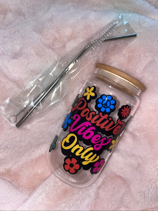 Positive Vibes Only 16oz Glass Can
